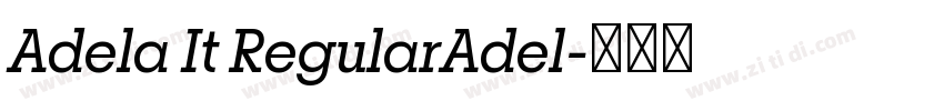 Adela It RegularAdel字体转换